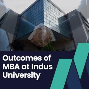 Outcomes of MBA at Indus University